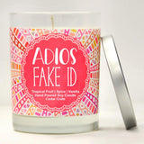 "Adios Fake ID" | Tropical Fruit Temptations | 100% Soy Wax Candle