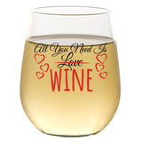 All You Need Is Wine | 15oz Stemless Wine Glass