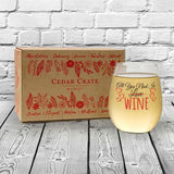 All You Need Is Wine | 15oz Stemless Wine Glass