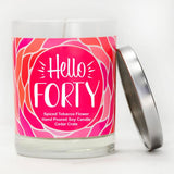 "Hello Forty" |  Spiced Tobacco Flower | 100% Soy Wax Candle