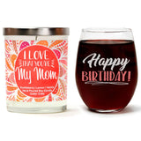 "Happy Birthday!" Wine Glass and "I Love That You're My Mom" Wild Huckleberry Candle Gift Set