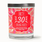 "Dirty, 30, and Feeling Flirty" | Island Coconut Lime | 100% Soy Wax Candle