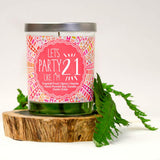 "Let's Party Like I'm 21" | Tropical Fruit Temptations  | 100% Soy Wax Candle