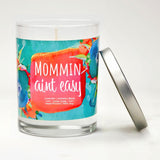 "Mommin Ain't Easy" | French Cade Lavender | 100% Soy Wax Candle