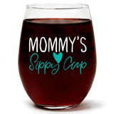 Mommy's Sippy Cup | 15oz Stemless Wine Glass