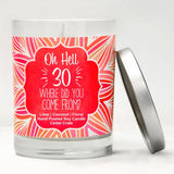 "Oh Hell 30, Where Did You Come From?" | Island Coconut Lime | 100% Soy Wax Candle