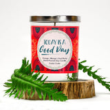 "Today is a Good Day" | Orange Zest | 100% Soy Wax Candle