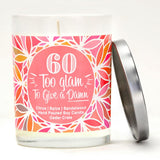 "60 Too Glam To Give A Damn" | Caribbean Retreat | 100% Soy Wax Candle