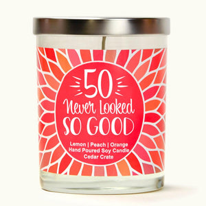 "50 Never Looked So Good" | Citrus Peach | 100% Soy Wax Candle