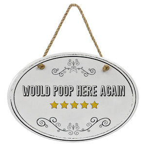"Would Poop Here Again * * * * *” Black & White | Oval Ceramic Wall Sign | 8 3/4" x 6” x 5/16”
