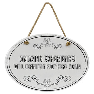 "Amazing Experience! Will Definitely Poop Here Again” Black & White | Oval Ceramic Wall Sign | 8 3/4" x 6” x 5/16”