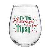 Tis the Season to Get Tipsy | 15oz Stemless Wine Glass