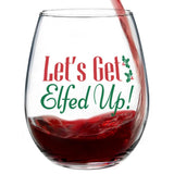 Let's Get Elfed Up | 15oz Stemless Wine Glass