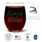 Getting Blitzened | 15oz Stemless Wine Glass