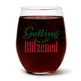 Getting Blitzened | 15oz Stemless Wine Glass