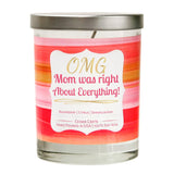 "OMG Mom Was Right About Everything" | Raspberry Sangria | 100% Soy Wax Candle