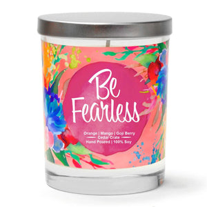 "Be Fearless" | Orange Zest | 100% Soy Wax Candle