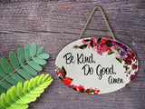"Be Kind. Do Good. Amen” | Oval Ceramic Wall Sign | 8 3/4" x 6” x 5/16”