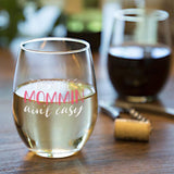 Because Mommin Ain't Easy | 15oz Stemless Wine Glass