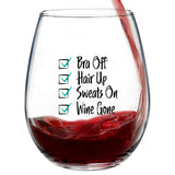 Bra Off Hair Up Sweats On Wine Gone | 15oz Stemless Wine Glass