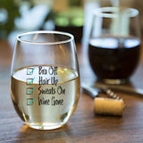 Bra Off Hair Up Sweats On Wine Gone | 15oz Stemless Wine Glass