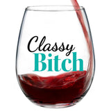 Classy Bitch | 15oz Stemless Wine Glass