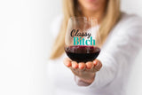 Classy Bitch | 15oz Stemless Wine Glass