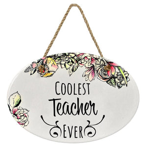 "Coolest Teacher Ever” | Oval Ceramic Wall Sign | 8 3/4" x 6” x 5/16”