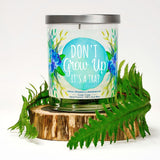 "Don't Grow Up It's A Trap" | Raspberry Sangria | 100% Soy Wax Candle