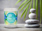 "Don't Grow Up It's A Trap" | Raspberry Sangria | 100% Soy Wax Candle