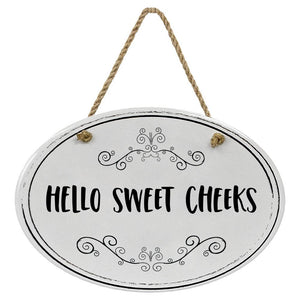 "Hello Sweet Cheeks” Black & White | Oval Ceramic Wall Sign | 8 3/4" x 6” x 5/16”