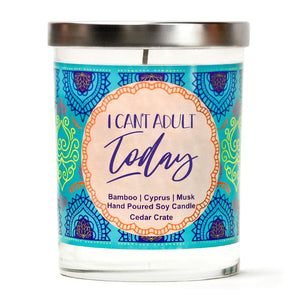 "I Can't Adult Today" | Bamboo Forest | 100% Soy Wax Candle