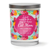 "I Just Want to Be A Stay at Home Cat Mom" | Citrus Peach | 100% Soy Wax Candle