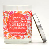 "I Love You More Than My Sibling Does - Your Favorite" |  Wild Huckleberry  | 100% Soy Wax Candle