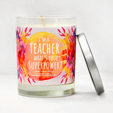 "I'm A Teacher, What's Your Superpower" | Citrus Peach | 100% Soy Wax Candle