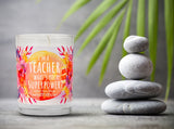 "I'm A Teacher, What's Your Superpower" | Citrus Peach | 100% Soy Wax Candle