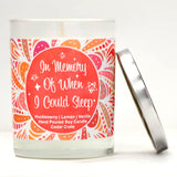 "In Memory of When I Could Sleep In" |  Wild Huckleberry  | 100% Soy Wax Candle