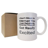 Cedar Crate Market Funny Mug - I Don't Mean to Interrupt You