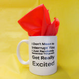 Cedar Crate Market Funny Mug - I Don't Mean to Interrupt You