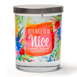 "It's Nice To Be Nice" | Bamboo Forest | 100% Soy Wax Candle