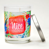 "It's Nice To Be Nice" | Bamboo Forest | 100% Soy Wax Candle