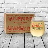 Love the Wine You're With | 15oz Stemless Wine Glass