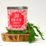 "30 Shit Just Got Real" | Island Coconut Lime | 100% Soy Wax Candle