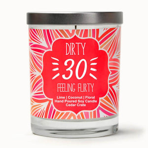 "Dirty, 30, and Feeling Flirty" | Island Coconut Lime | 100% Soy Wax Candle