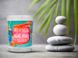 "Mommin Ain't Easy" | French Cade Lavender | 100% Soy Wax Candle