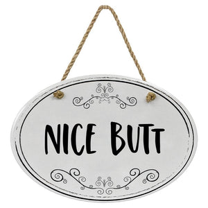 "Nice Butt” Black & White | Oval Ceramic Wall Sign | 8 3/4" x 6” x 5/16”