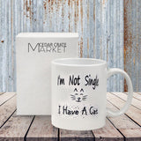 Funny Mug - I'm Not Single, I Have A Cat - Unique Present for Men & Women, Him or Her - Best Office Cup & Birthday Gag Gift for Coworkers, Mom, Dad, Kids, Son, Daughter, Husband or Wife