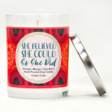 "She Believed She Could So She Did" | Orange Zest | 100% Soy Wax Candle