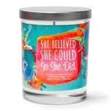 “She Believed She Could So She Did" | Lavender and Lemongrass | 100% Soy Wax Candle