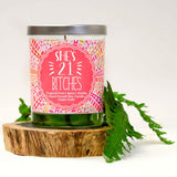 "She's 21 Bitches" | Tropical Fruit Temptations | 100% Soy Wax Candle